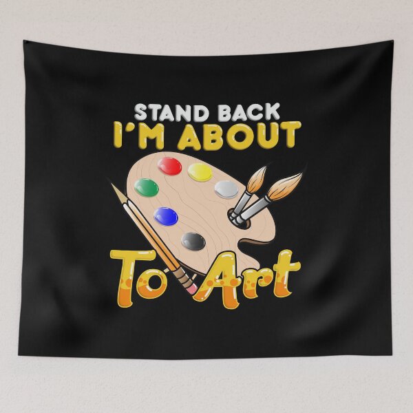 Item preview, Cute & Funny Stand Back I'm About To Art Painter designed and sold by perfectpresents.