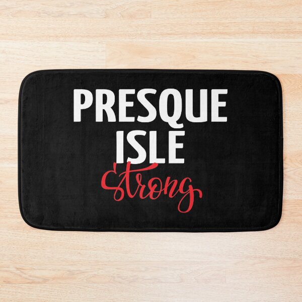 Item preview, Presque Isle Strong Maine designed and sold by ProjectX23.