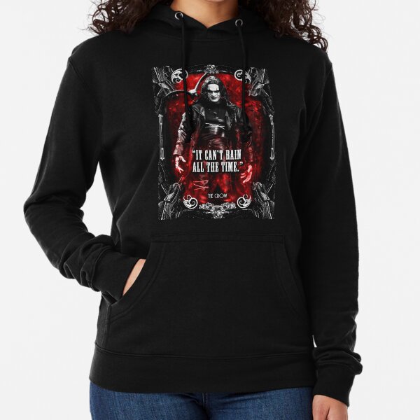 The crow it can't rain all the time Lightweight Hoodie