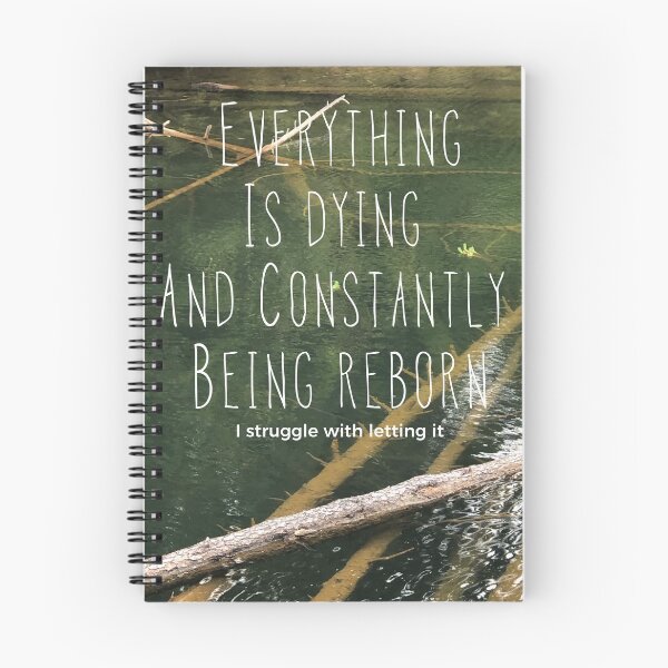 Item preview, Everything Is Dying And Being Reborn designed and sold by AngieFadel.