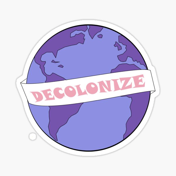 Item preview, decolonize designed and sold by Munea Wadud.