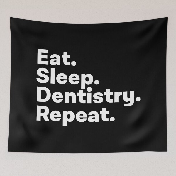Item preview, Eat Sleep Dentistry Repeat designed and sold by teesaurus.
