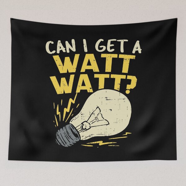 Item preview, Can I Get A Watt Watt? Electrician Electrical designed and sold by Wobbel.