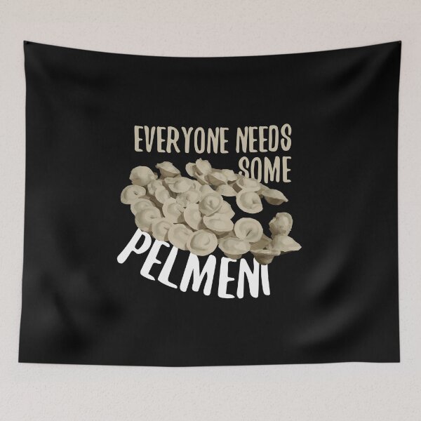 Item preview, Everyone needs Pelmeni designed and sold by Pineapple-Tree.
