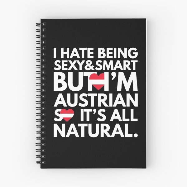 Item preview, Hate Being Sexy and Smart, But I am Austrian, It is All Natural.  designed and sold by elhefe.