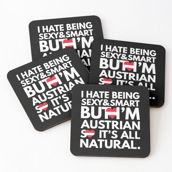 Item preview, Hate Being Sexy and Smart, But I am Austrian, It is All Natural.  designed and sold by elhefe.