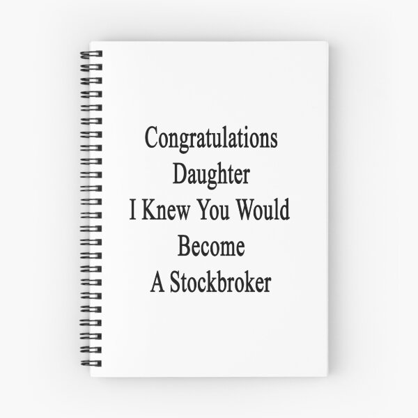 Item preview, Congratulations Daughter I Knew You Would Become A Stockbroker  designed and sold by supernova23.