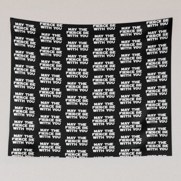Item preview, May the Fierce be with You (white, bold) designed and sold by AllQueerHere.