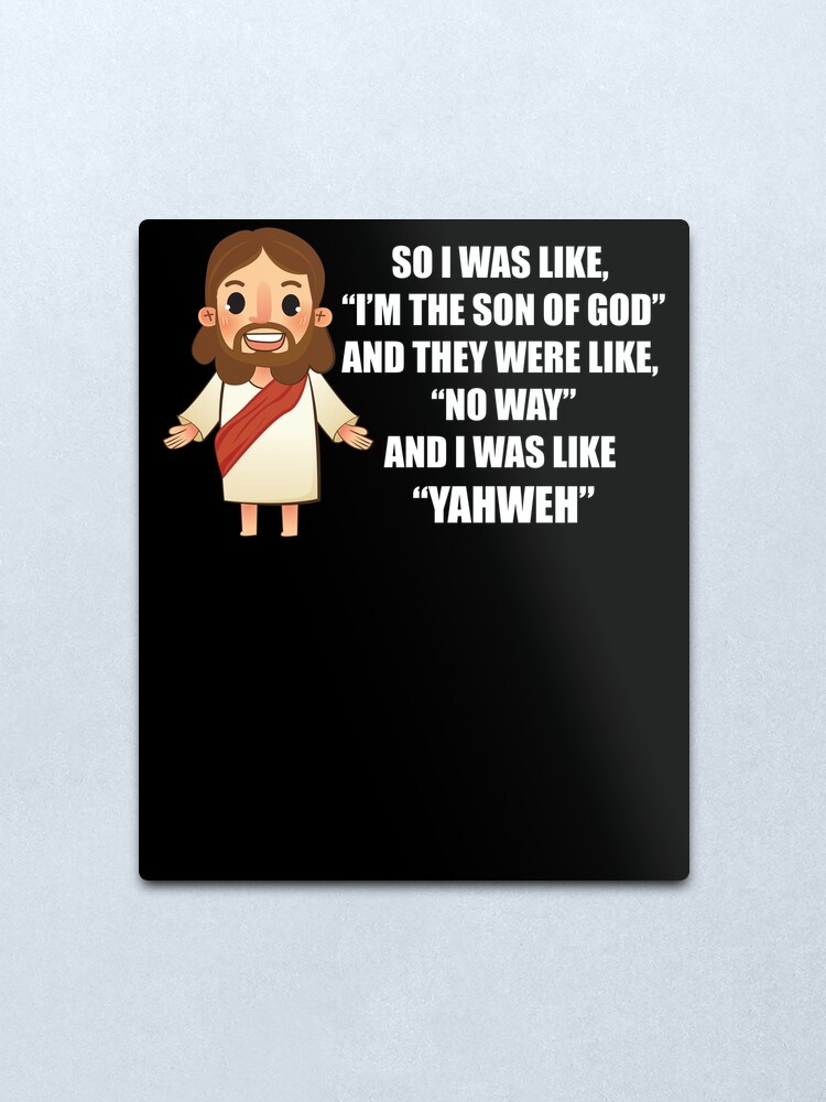 I was like Yahweh - Funny Jesus Christ Pun Saying - Christian Humor Quote - Cartoon Illustration I was like Yahweh - Funny Jesus Christ Pun Saying - Christian Humor Quote - Cartoon Illustration