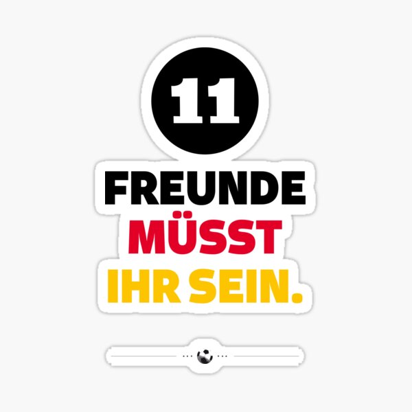 "Fußball 11 Freunde müsst ihr sein" Sticker von Piakolle Redbubble