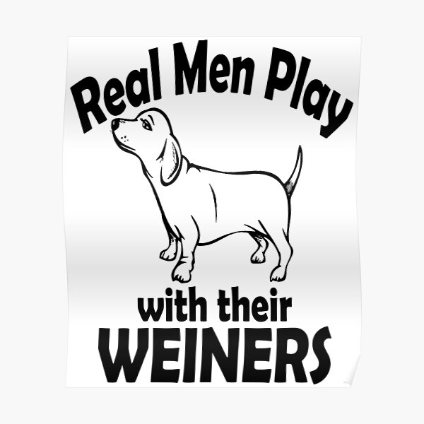 Weiner Dog Owner Posters Redbubble