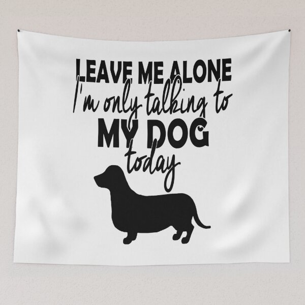 Item preview, Leave Me Alone, I'm  only Talking to My Dog Today - Christmas And Birthday Gift Ideas For Dog Lovers designed and sold by ASClothDesign.