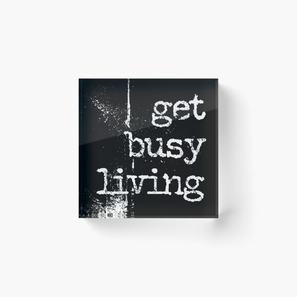 Artikelvorschau, Get busy living typography text art quote by Word Fandom - wordfandom entworfen und verkauft von Kerry Pritchard.