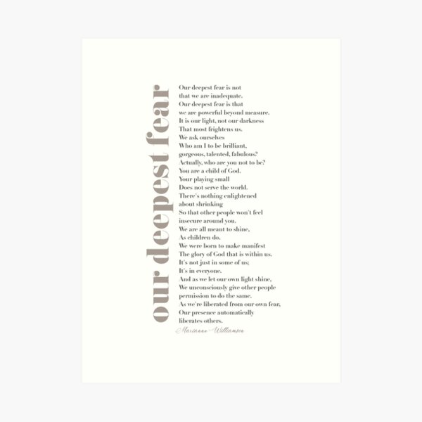 Our deepest fear by Marianne Williamson (Greys) Art Print