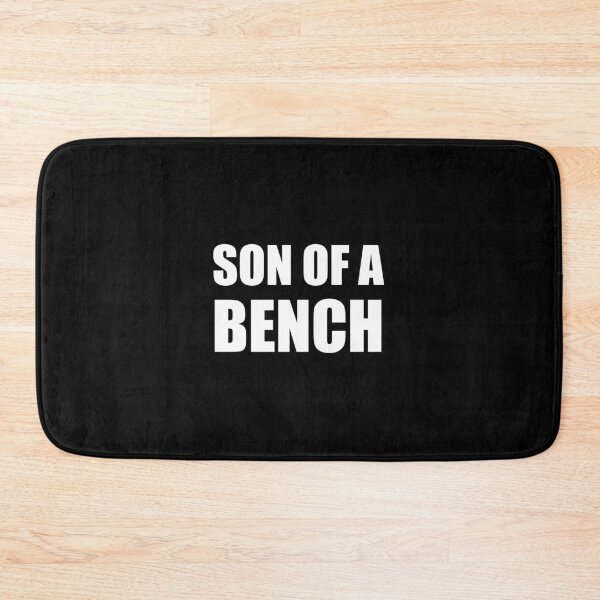 Item preview, Son of a Bench (Black) designed and sold by quoteedesigns.