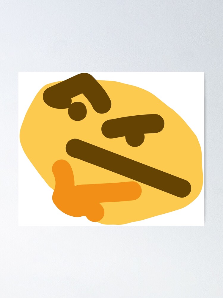 "Thinking emoji meme (small)" Poster for Sale by Clean Woods | Redbubble