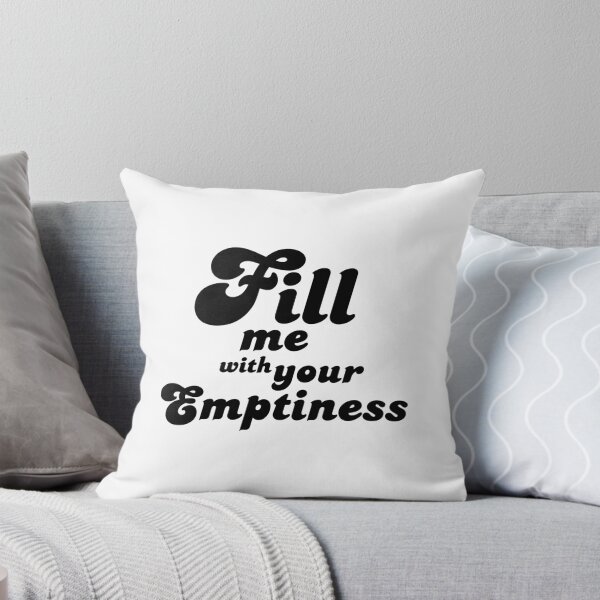 Item preview, Fill me with your emptiness 2 designed and sold by Rebel Yeah.