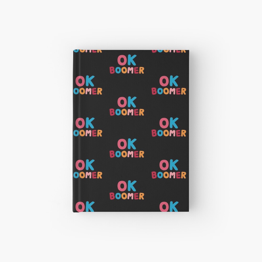 Ok boomer Hardcover Journal