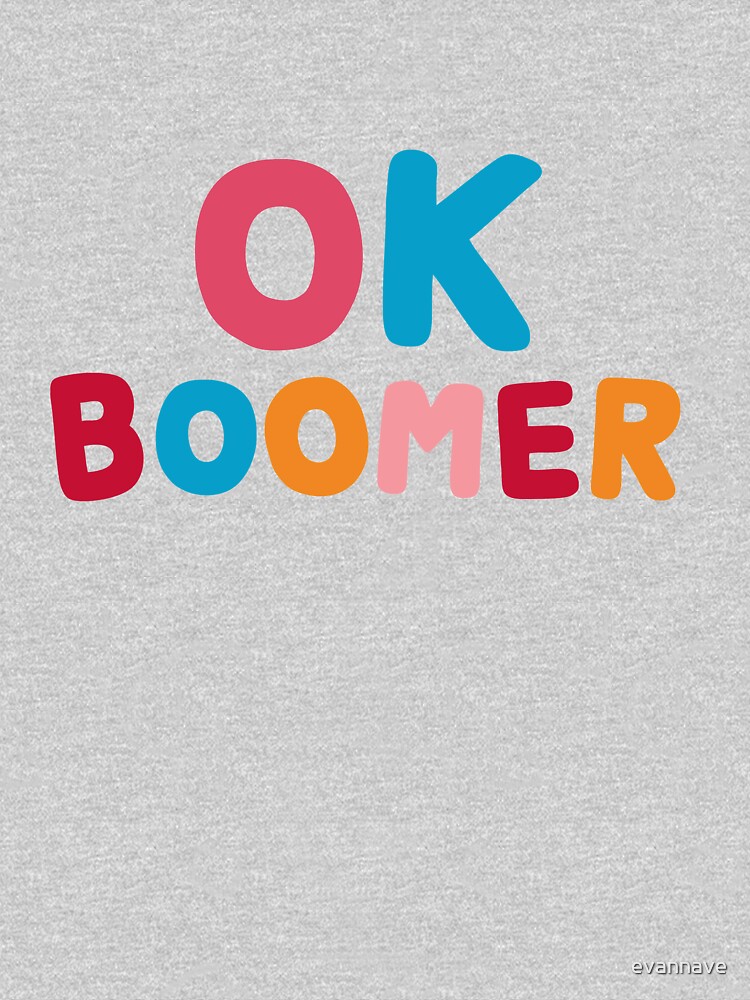 Ok boomer by evannave