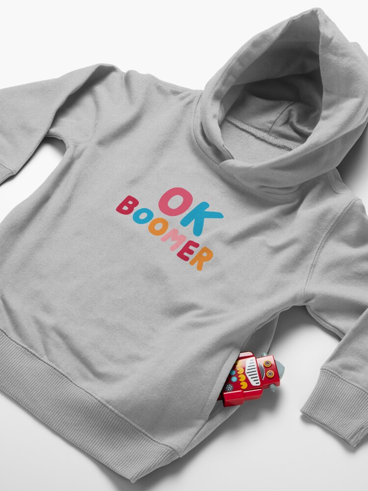 Alternate view of Ok boomer Toddler Pullover Hoodie