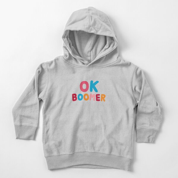 Ok boomer Toddler Pullover Hoodie