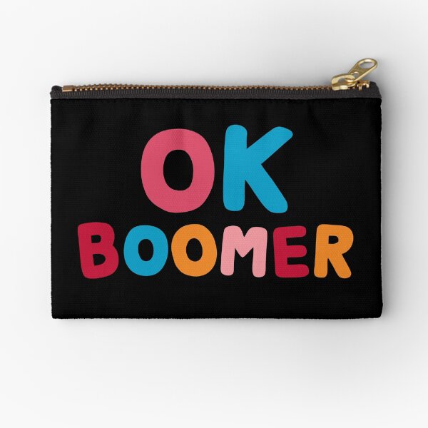 Ok boomer Zipper Pouch
