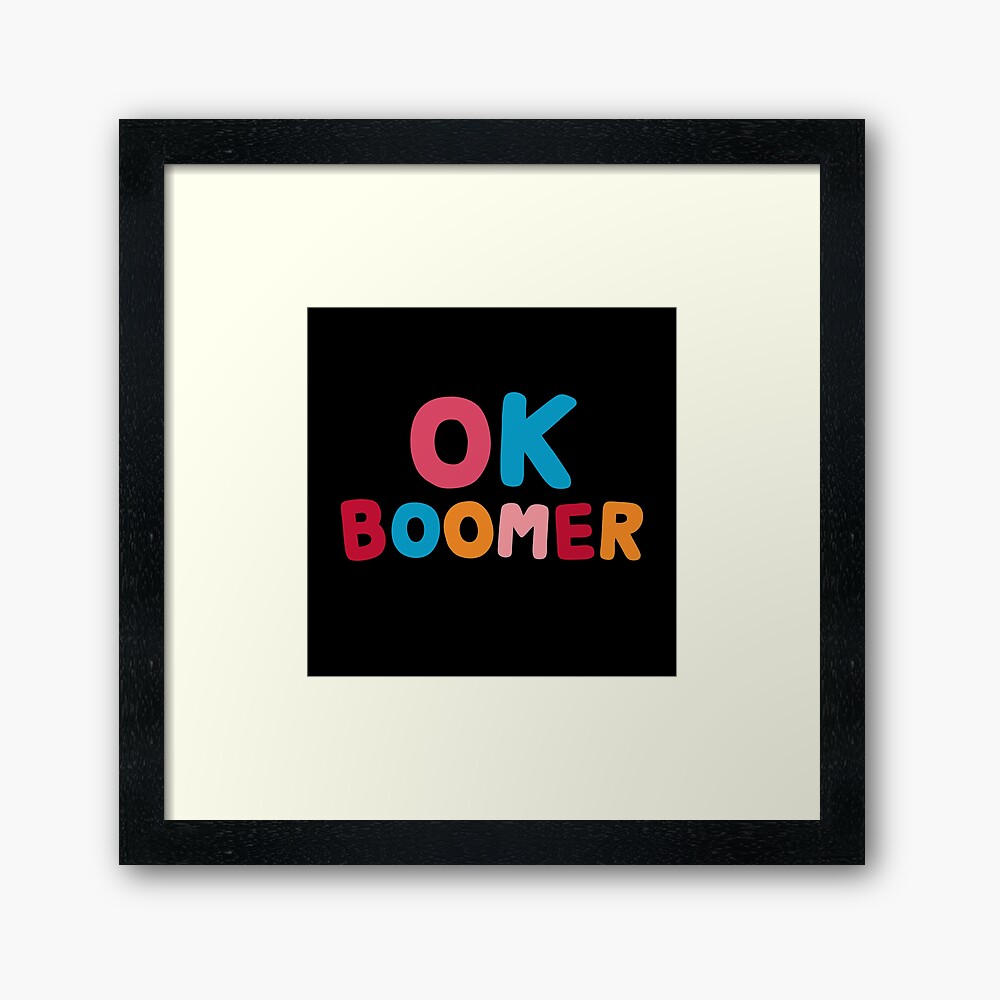 Ok boomer Framed Art Print
