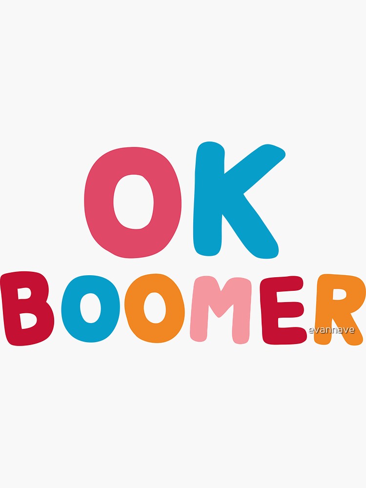 Ok boomer by evannave