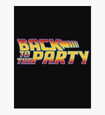 Back to the Party ! Photographic Print