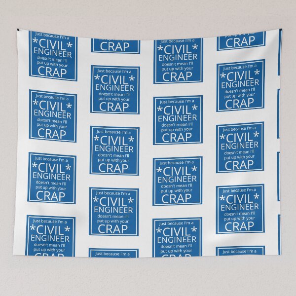 Item preview, Civil Engineers Don't Put Up with Your Crap designed and sold by GregFromThePeg.