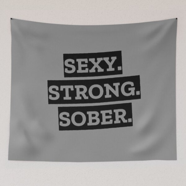 Item preview, Sexy Strong Sober designed and sold by SoberTeeCo.