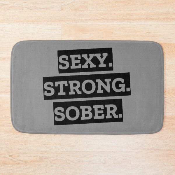 Item preview, Sexy Strong Sober designed and sold by SoberTeeCo.