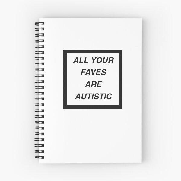 Item preview, All your Faves Are Autistic  designed and sold by mjfitz.