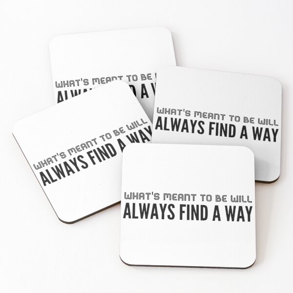 Item preview, Whats meant to be will always find a way designed and sold by Green Corner.