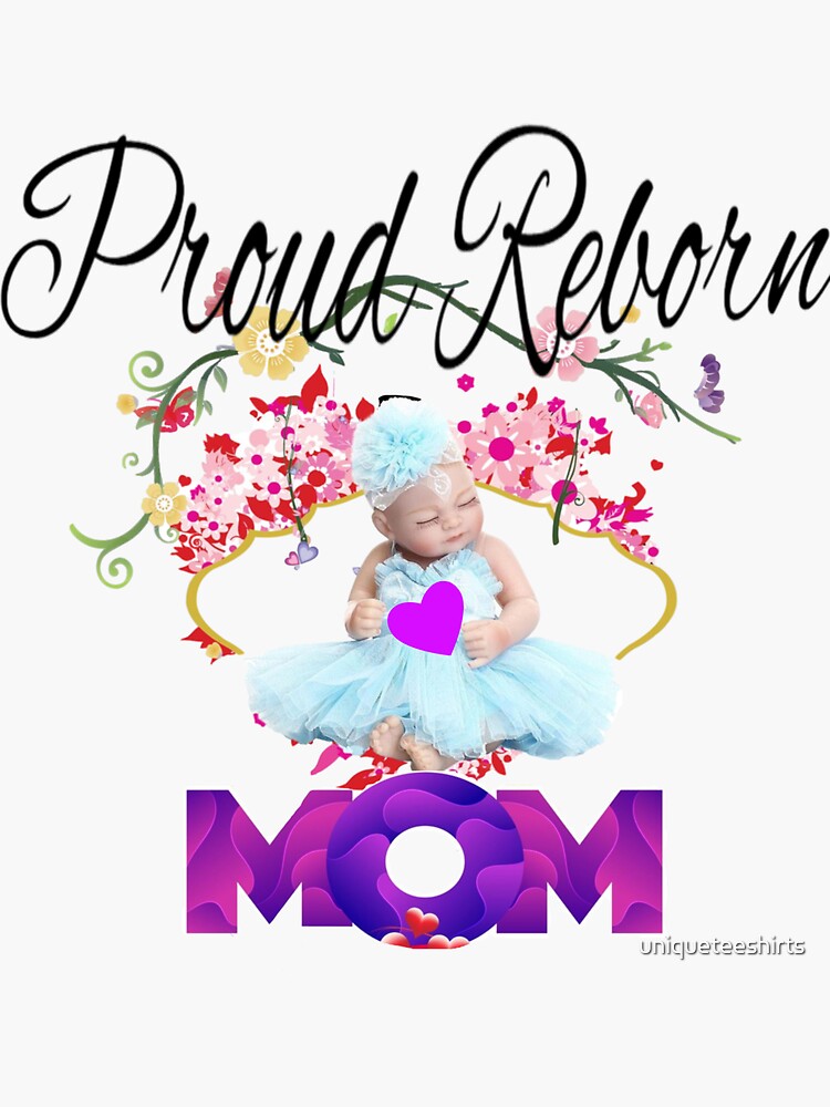 "Reborn Doll Mom, Reborn Doll Artist, Reborn Doll Collector, Love