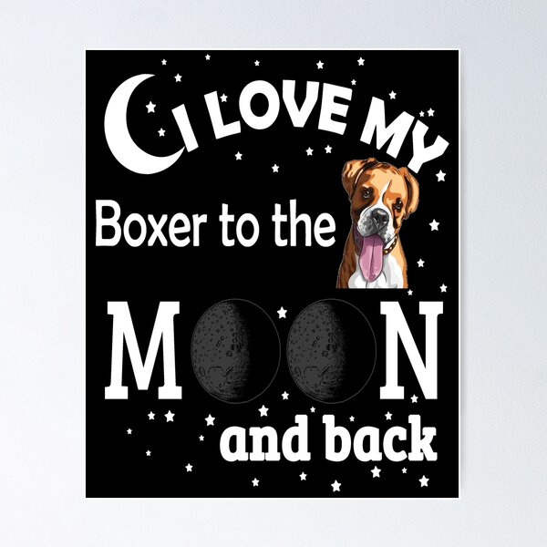 Item preview, I Love My Boxer to The Moon And Back - Christmas And Birthday Gift Ideas (White Font) designed and sold by ASClothDesign.
