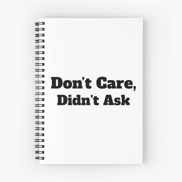 Item preview, Don't care , didn't ask funny meme  designed and sold by TryStar.