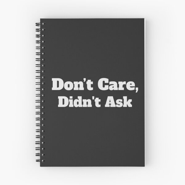 Item preview, Don't care , didn't ask funny meme  designed and sold by TryStar.