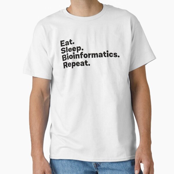 Item preview, Eat Sleep Bioinformatics Repeat designed and sold by teesaurus.