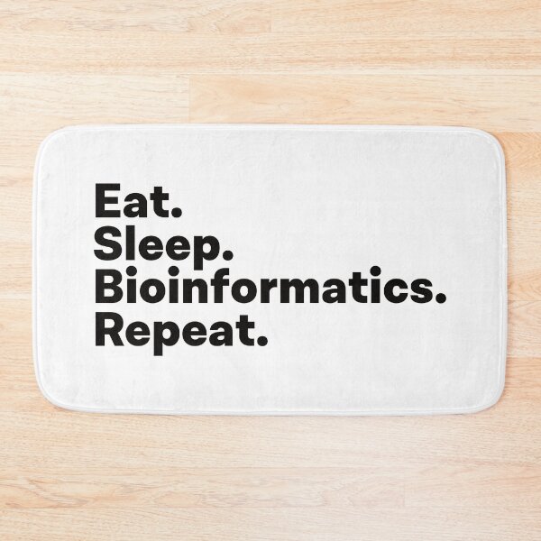 Item preview, Eat Sleep Bioinformatics Repeat designed and sold by teesaurus.