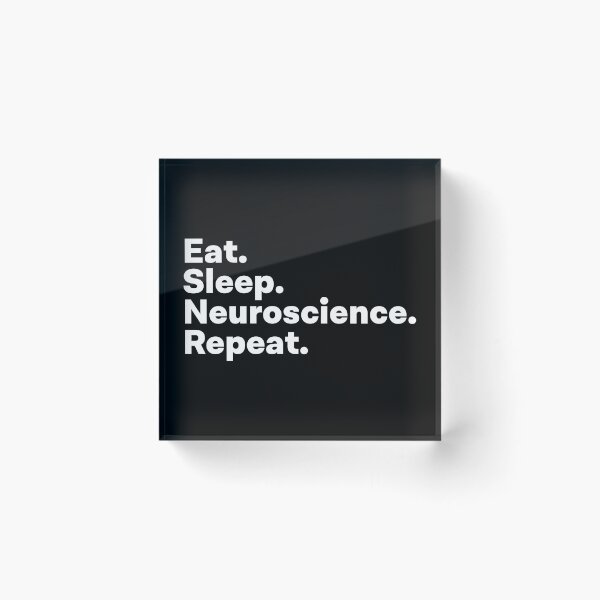 Item preview, Eat Sleep Neuroscience Repeat designed and sold by teesaurus.