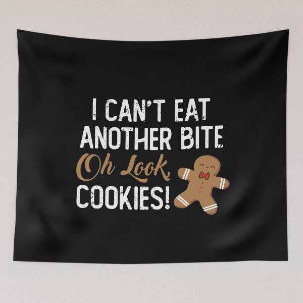 Item preview, Can't Eat Another Bite Oh Look Cookies designed and sold by eulonix.
