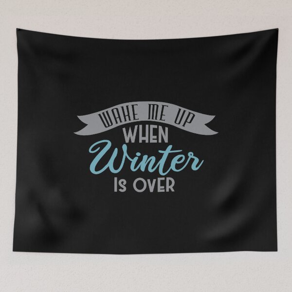 Item preview, Wake me up when winter is over designed and sold by nmdesigns1.