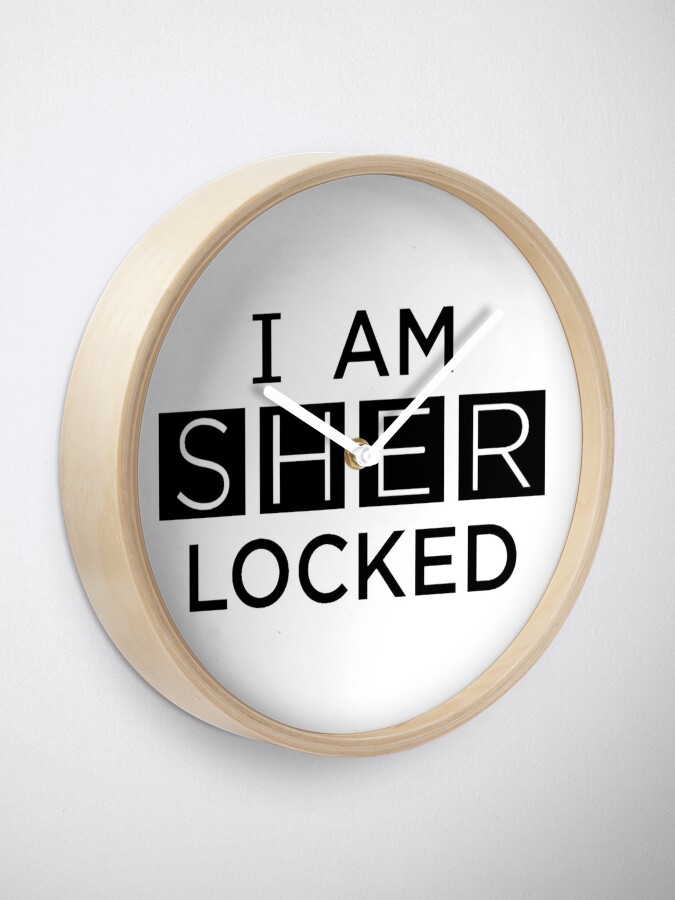 I Am Sherlocked Sherlock c Clock By Nerdkeepers Redbubble