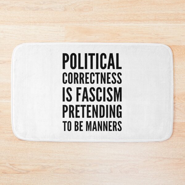 Item preview, political correctness is fascism pretending to be manners designed and sold by QuoteSpirations.