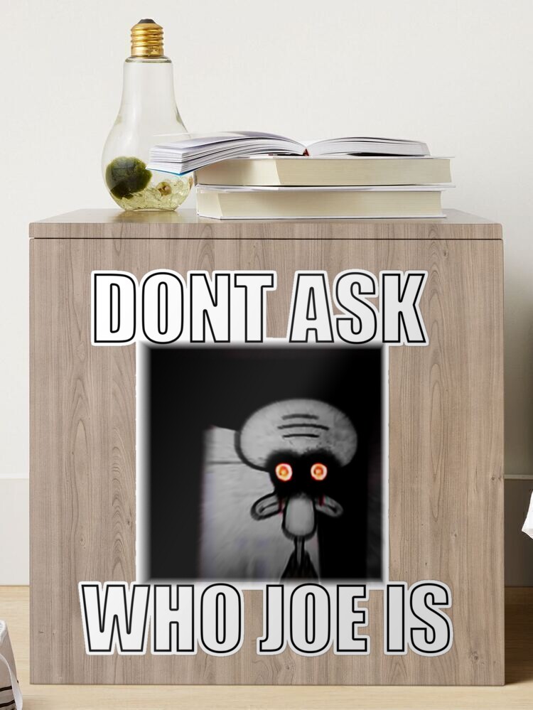 Don't Ask Who Joe Is / Joe Mama Meme Home Duvet