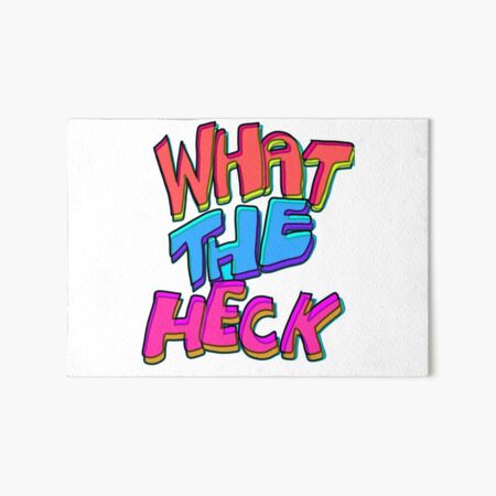 Item preview, What the heck! designed and sold by Lucy Leddy.