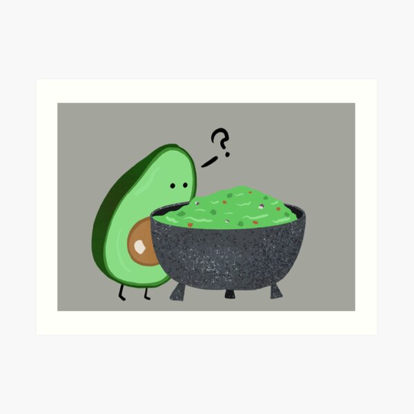 Guacamole Trouble Art Print