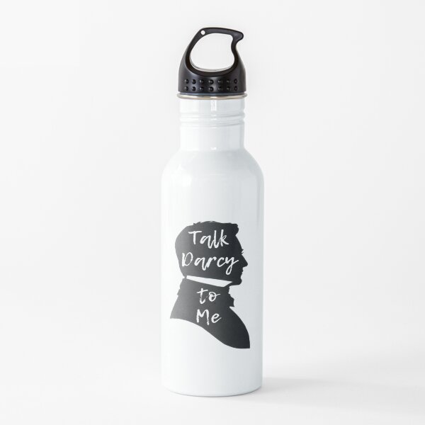 Talk Darcy to Me, Funny Jane Austen Inspired Quote, Pride and Prejudice Water Bottle