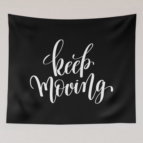 Item preview, Keep Moving Inspirational Quotes designed and sold by ProjectX23.